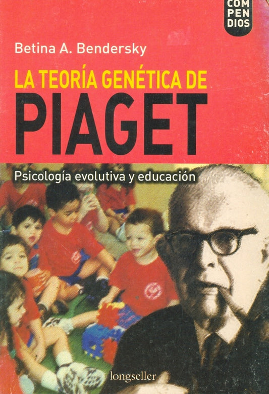 TEORIA GENETICA DE PIAGET, LA | BETINA A. BENDERSKY