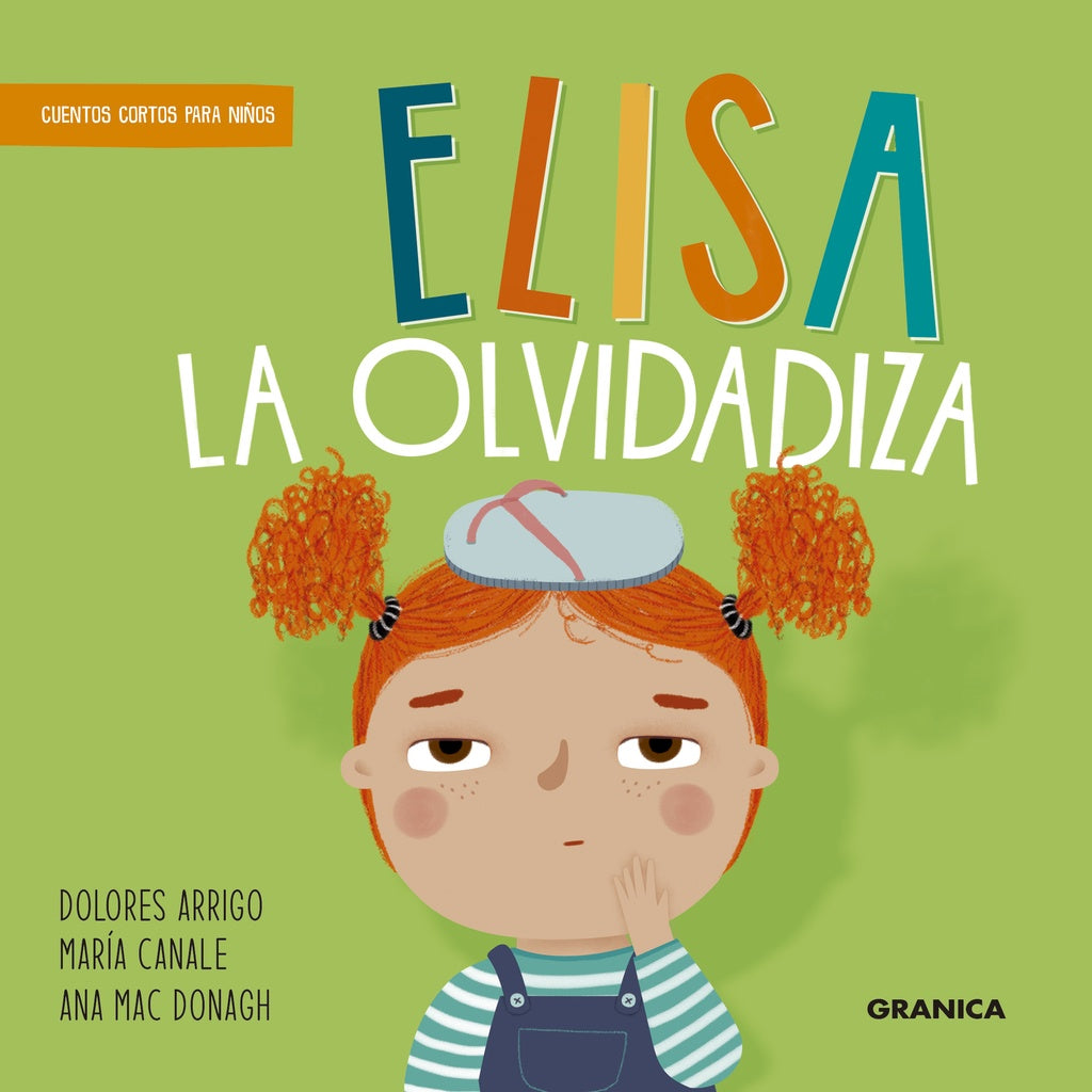 ELISA LA OLVIDADIZA | DOLORES/ CANALE  MARIA/ MAC DONAGH  ANA ARRIGO