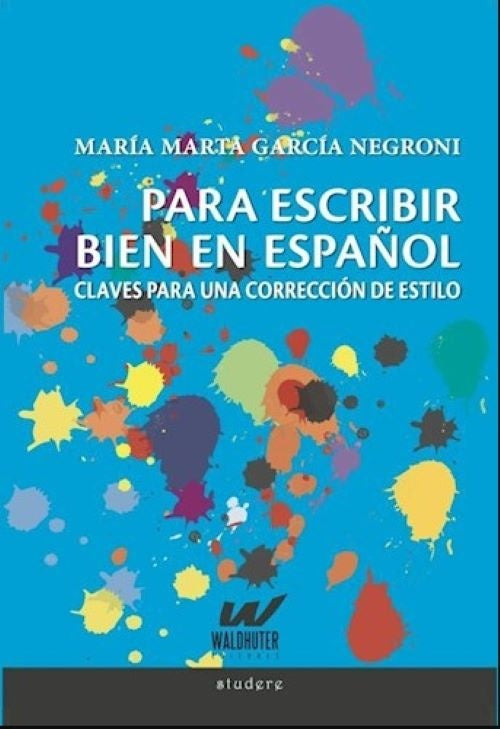PARA ESCRIBIR BIEN EN ESPAÑOL | MARIA MARTA/ TORDESILLAS COLADO  MARTA GARCIA NEGR