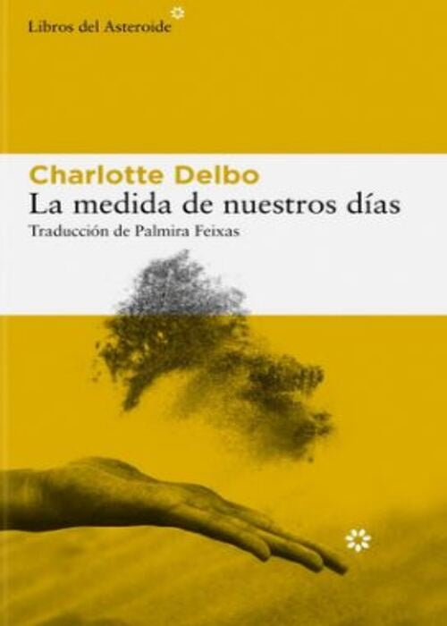 MEDIDA DE NUESTROS DIAS, LA | CHARLOTTE DELBO