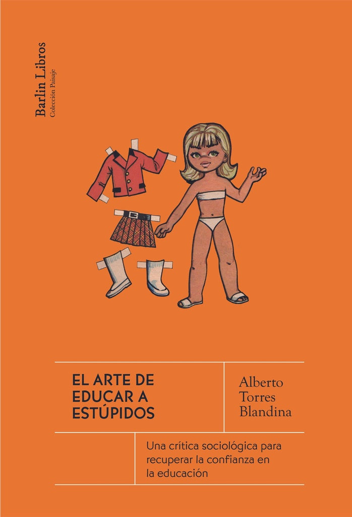 ARTE DE EDUCAR A ESTUPIDOS, EL | ALBERTO TORRES BLANDINA