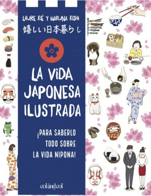 VIDA JAPONESA ILUSTRADA, LA | LAURE/ KISHI  HARUNA KIE