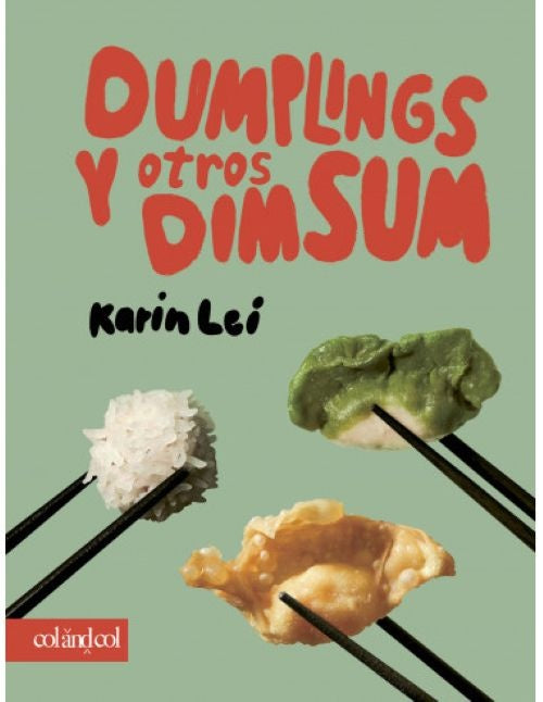DUMPLINGS Y OTROS DIMSUM | KARIN LEI