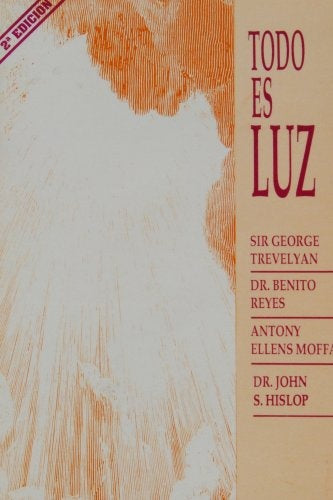 TODO ES LUZ | TREVELYAN - REYES - HISLOP - MOFFAJ