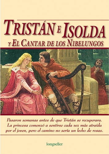 TRISTÁN E ISOLDA / EL CANTAR DE LOS NIBELUNGOS -CE- | Anónimo