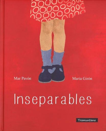 Inseparables | MAR PAVON / MARIA GIRON