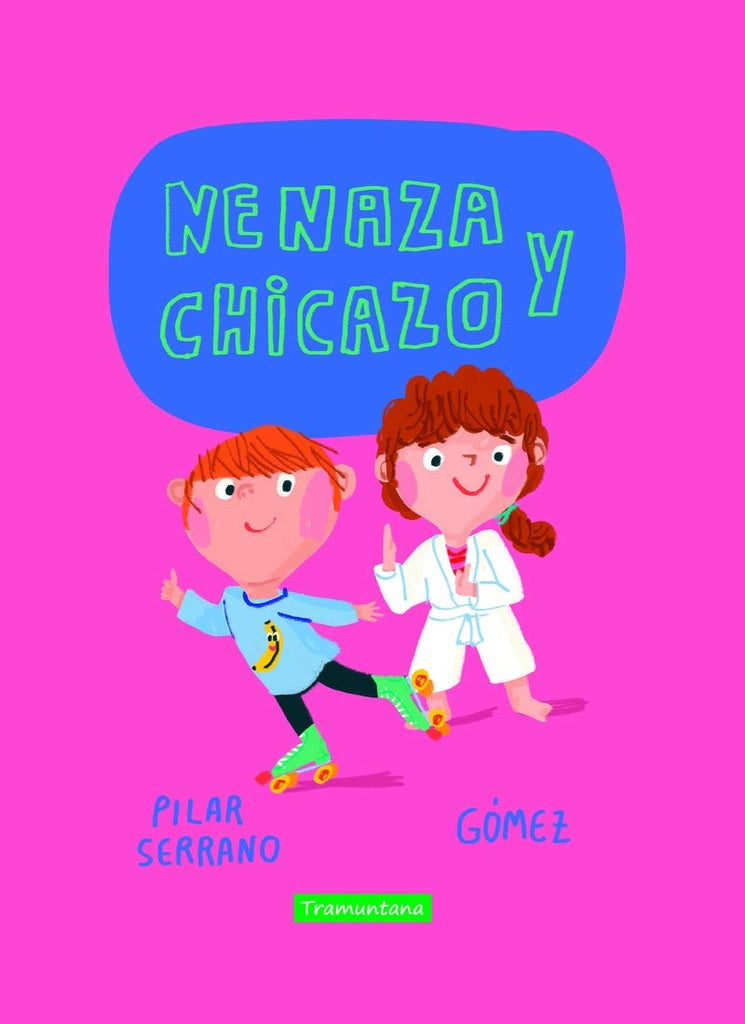 Nenaza y chicazo | PILAR SERRANO BURGOS