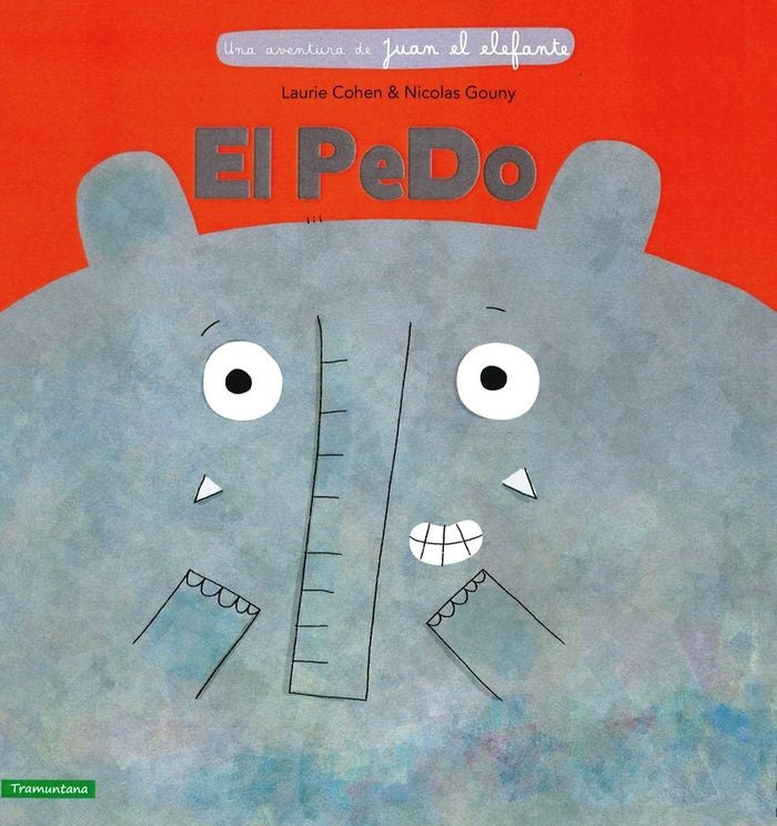 El pedo (Una aventura de Juan el elefante) | LAURIE COHEN