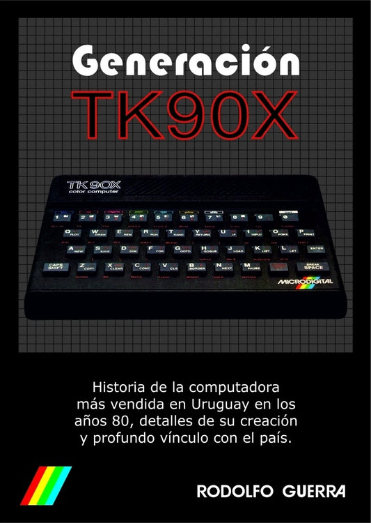 Generación TK90X | Rodolfo Guerra