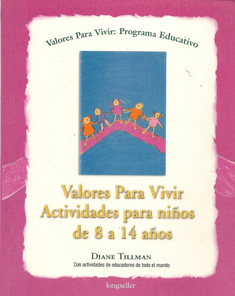 VALORES PARA VIVIR (Actividades para niños de 8 a 14 años) | DIANE TILLMAN