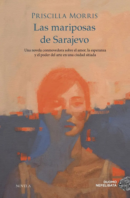 Las mariposas de Sarajevo | PRISCILLA MORRIS