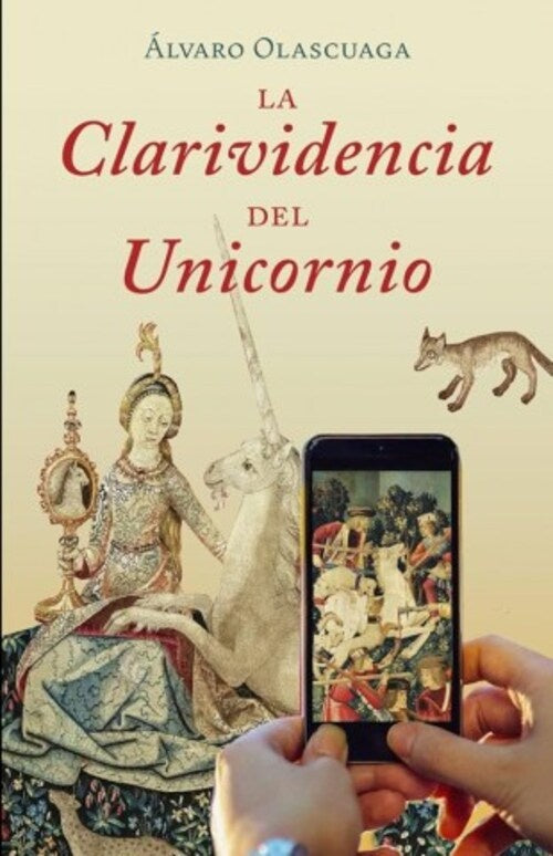 CLARIVIDENCIA DEL UNICORNIO, LA | ALVARO OLASCUAGA
