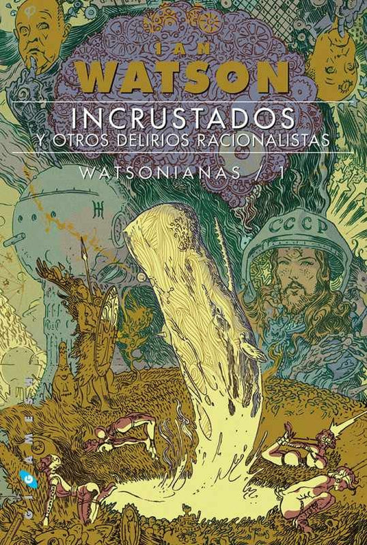 INCRUSTADOS, Y OTROS DELIRIOS RACIONALISTAS | IAN WATSON