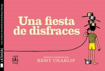 FIESTA DE DISFRACES, UNA | REMY CHARLIP
