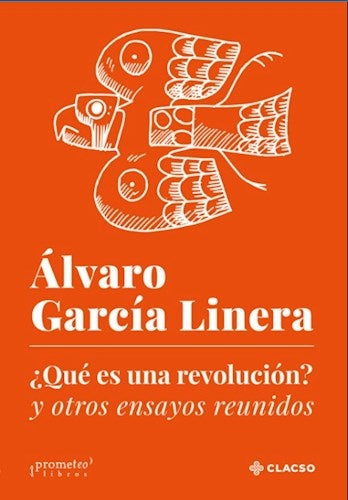 ¿Qué es una revolución?
 | ÁLVARO GARCÍA LINERA