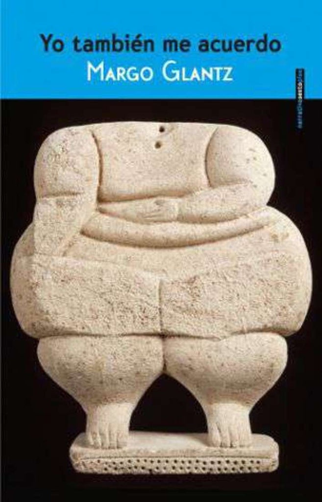 YO TAMBIÉN ME ACUERDO | Margo Glantz