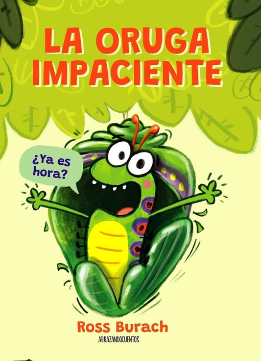 La oruga impaciente | ROSS BURACH