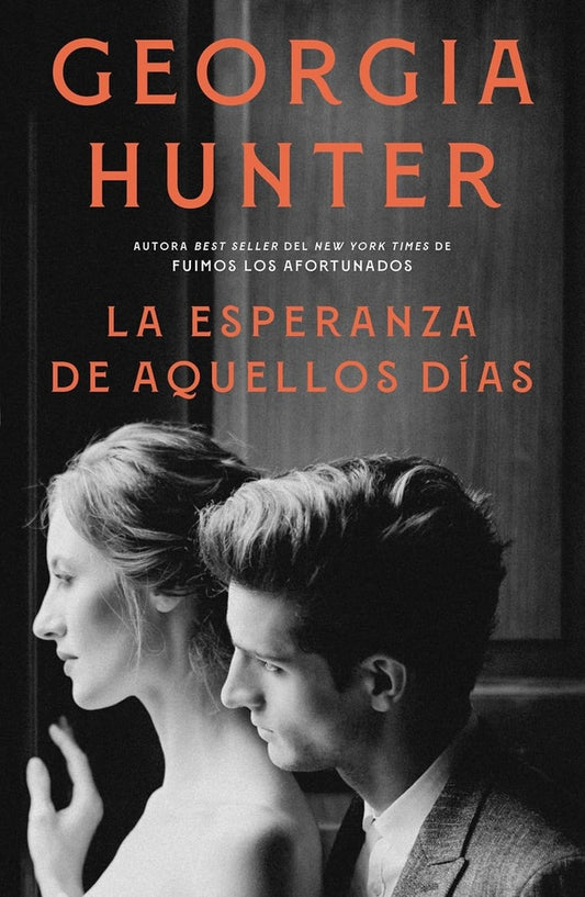 La esperanza de aquellos días | Georgia Hunter