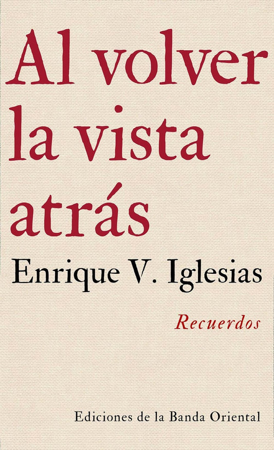 Al volver la vista atrás | Enrique V. Iglesias
