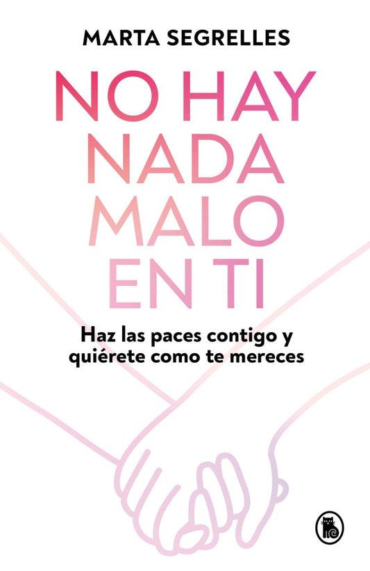 NO HAY NADA MALO EN TI | MARTA SEGRELLES