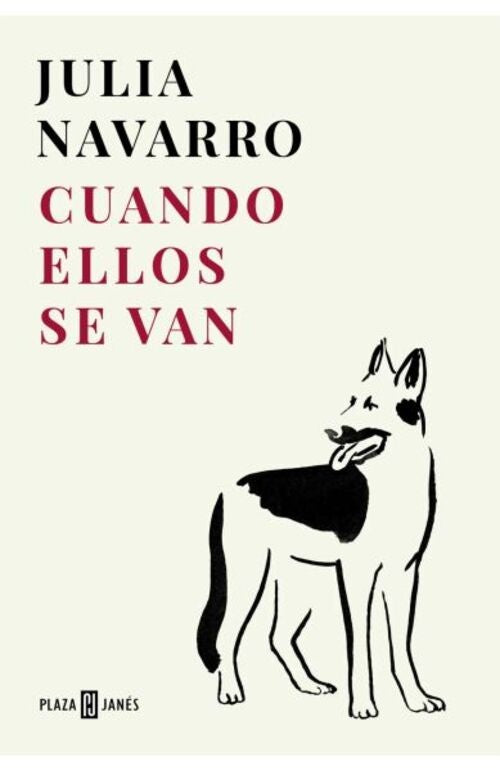 CUANDO ELLOS SE VAN | JULIA NAVARRO