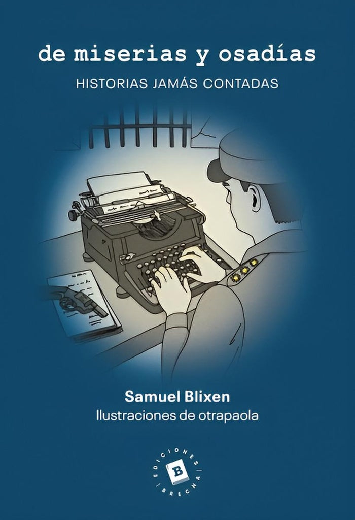 De miserias y osadías | SAMUEL BLIXEN