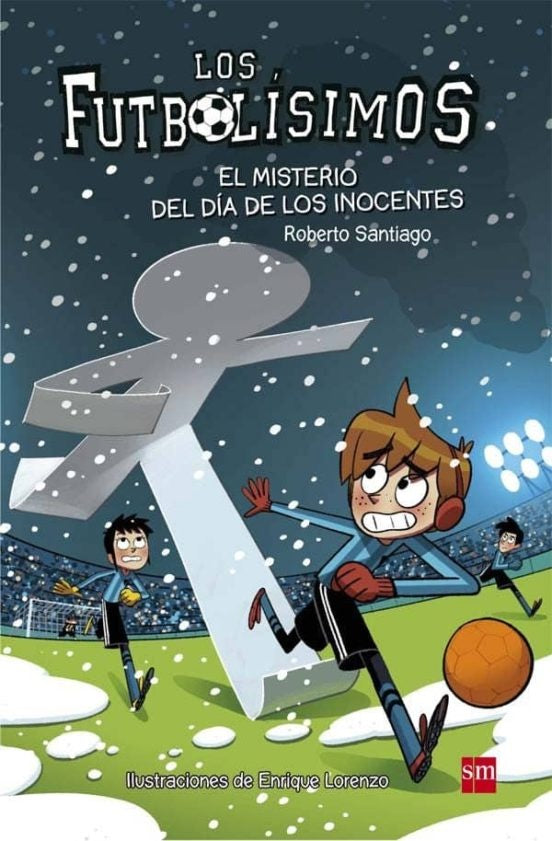 Los Futbolísimos 11. El misterio del día de los inocentes | ROBERTO SANTIAGO