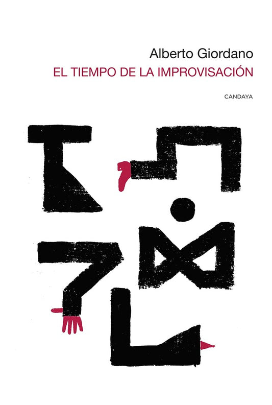 El tiempo de la improvisación | Alberto Giordano