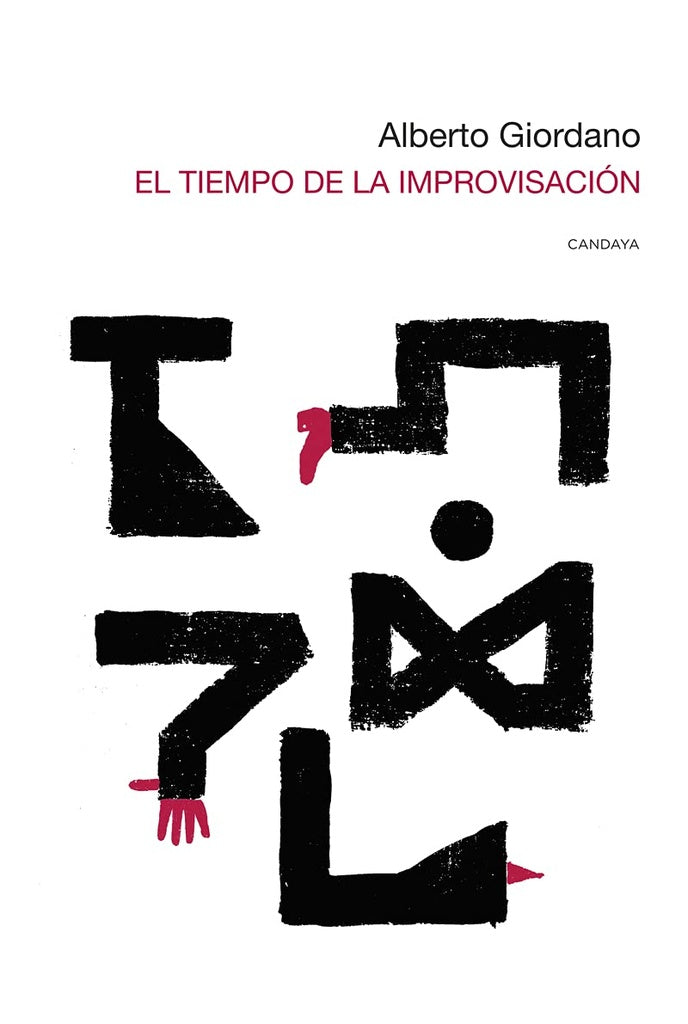 El tiempo de la improvisación | Alberto Giordano