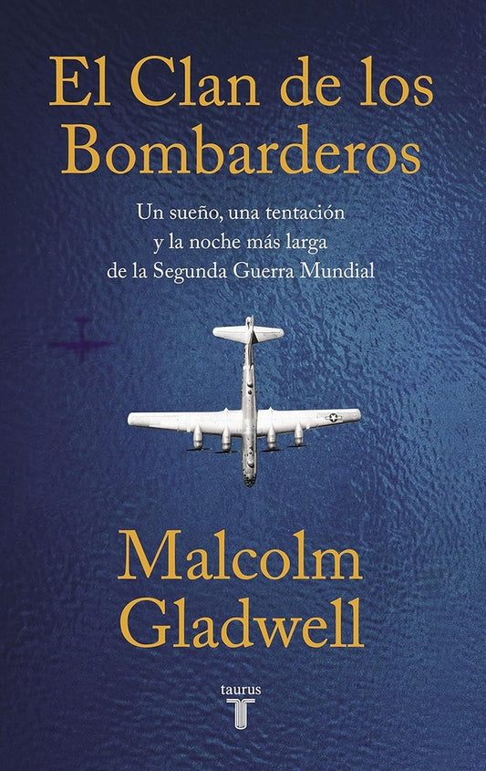El Clan de los bombarderos | MALCOLM GLADWELL