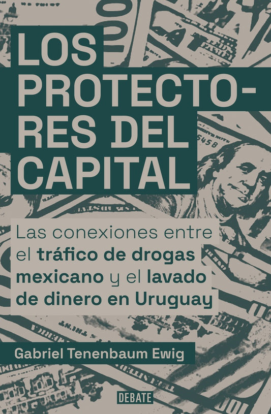 Los protectores del capital | GABRIEL TENENBAUM EWIG