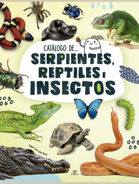 Catálogo de... serpientes, reptiles e insectos | Ángel Luis León Panal