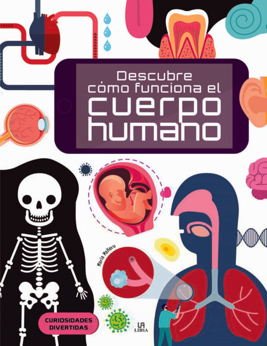 Descubre cómo Funciona el Cuerpo Humano | Varios autores