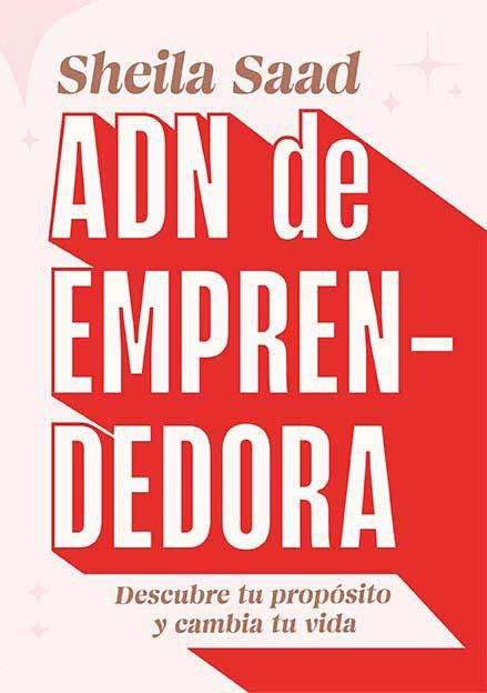 ADN DE EMPRENDEDORA | SHEILA SAAD