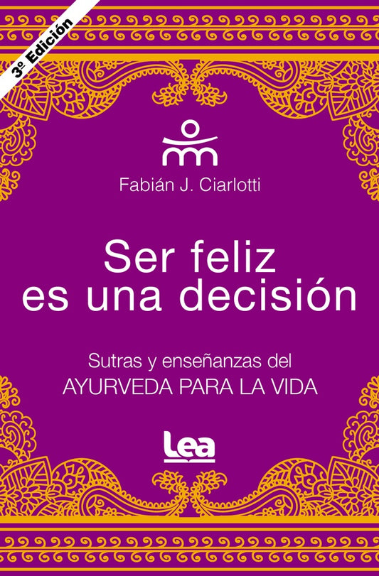 Ser feliz es una decisión | Fabián J. Ciarlotti