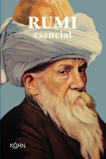 Rumi Esencial | MEVIANA JALALUDDIN RUMI