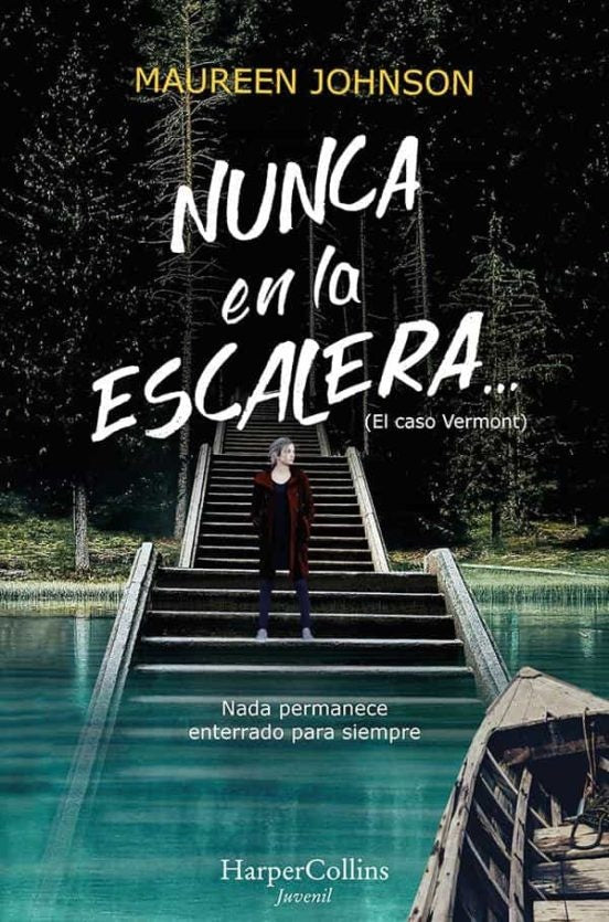 Nunca en la escalera (El caso Vermont 2) | MAUREEN JOHNSON
