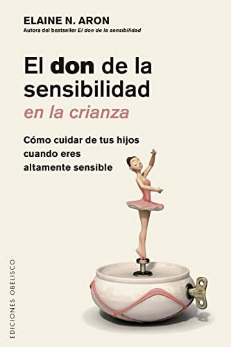 Don de la sensibilidad en la crianza | ELAINE N. ARON