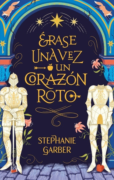 Érase una vez un corazón roto | Stephanie Garber