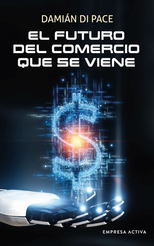 El futuro del comercio que se viene | Damian Di Pace