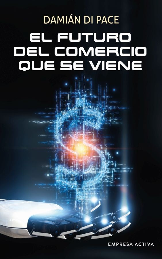 El futuro del comercio que se viene | Damian Di Pace