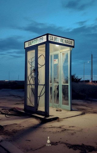 La voz de nadie | Dárgelos