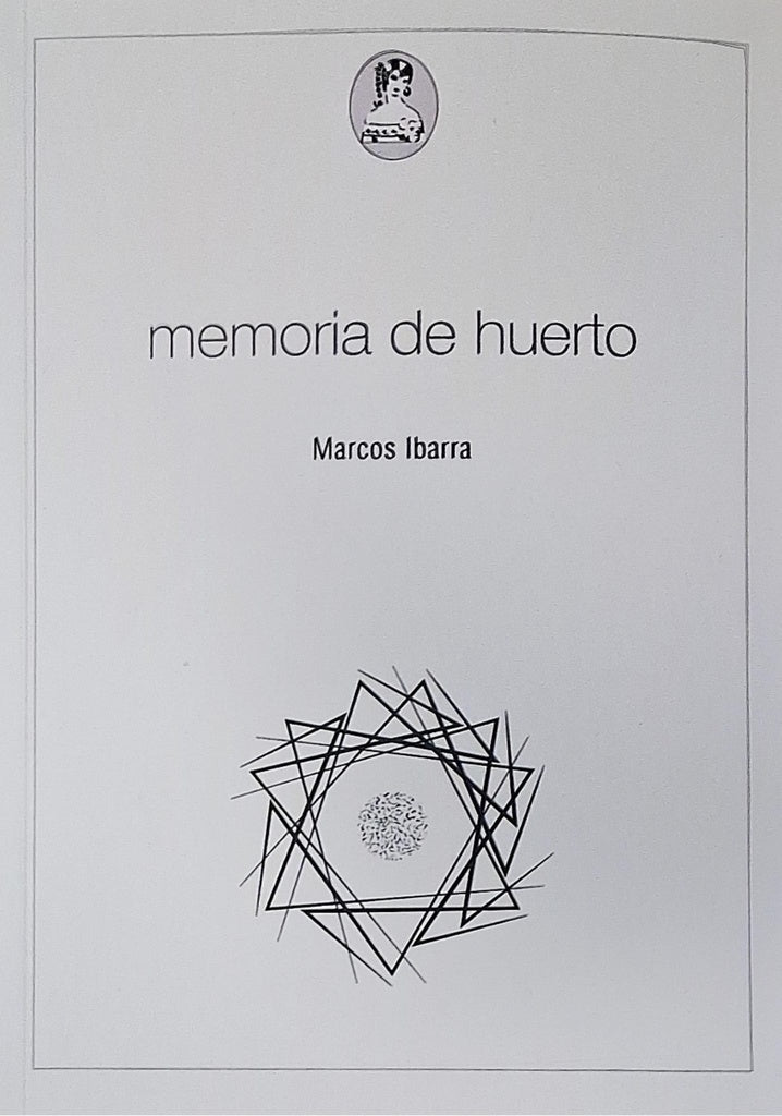 MEMORIA DE HUERTO | IBARRA MARCOS