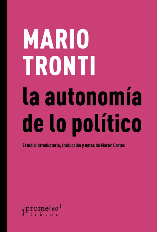 AUTONOMIA DE LO POLITICO, LA | MARIO TRONTI