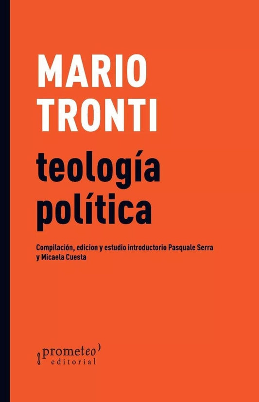 TEOLOGIA POLITICA. | MARIO TRONTI