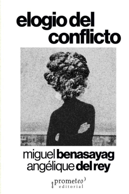 ELOGIO DEL CONFLICTO | MIGUEL BENASAYAG