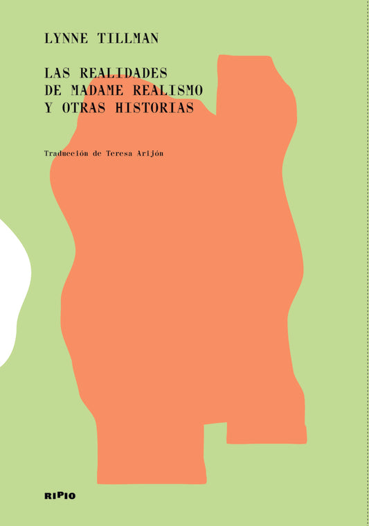 REALIDADES DE MADAME REALISMO Y OTRAS HISTORIAS, LAS | LYNNE TILLMAN