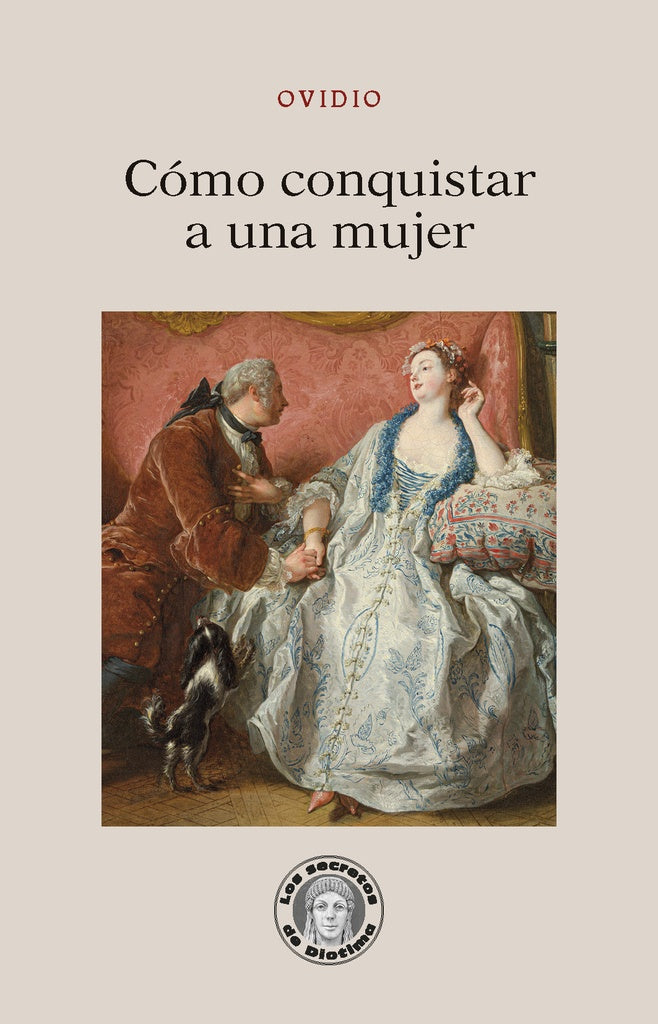 Cómo conquistar a una mujer | OVIDIO
