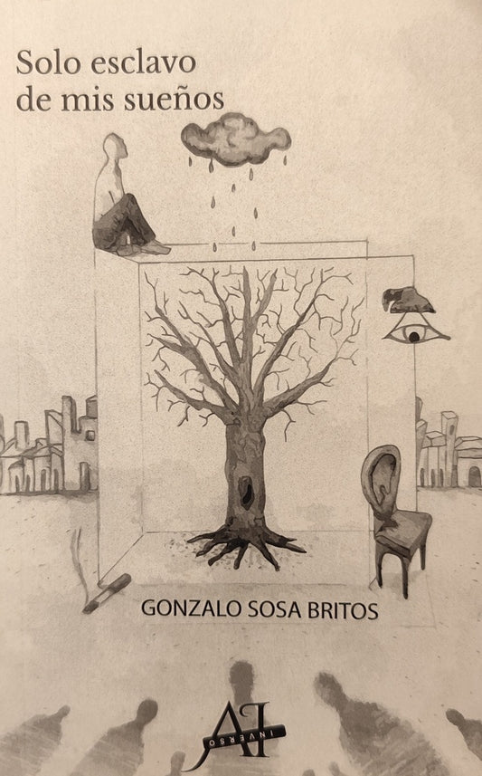 Solo esclavo de mis sueños | Gonzalo Sosa