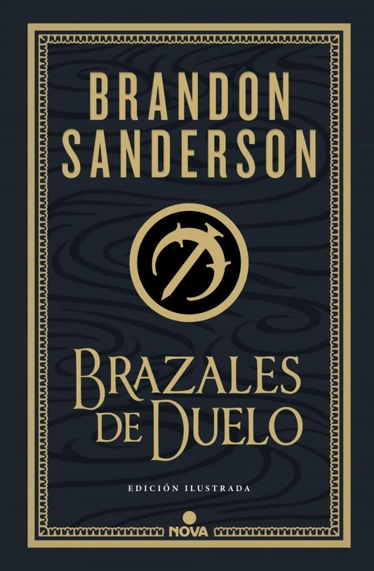 BRAZALES DE DUELO (ED. ILUSTRADA) | Brandon Sanderson